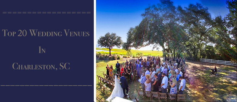 Top 20 Wedding Venues In Charleston, SC - King Street Photo Weddings